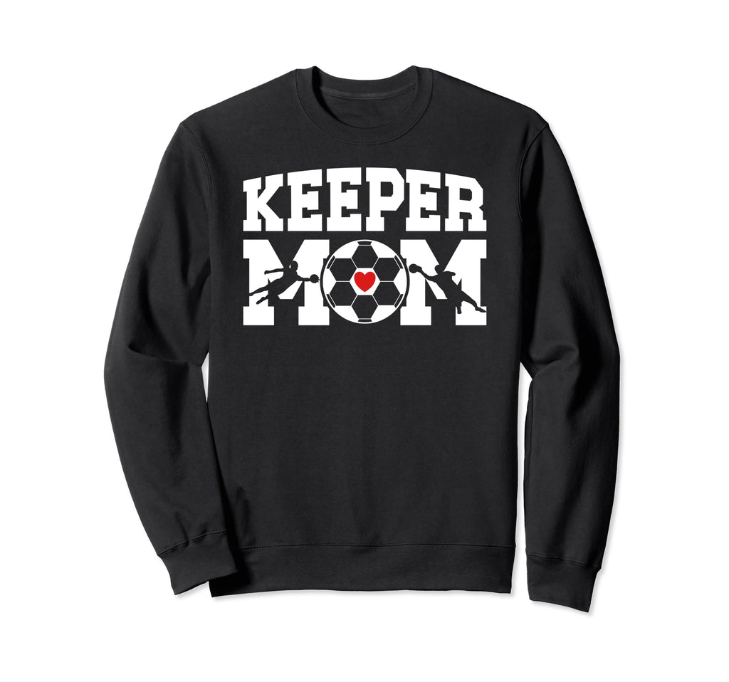 Soccer Keeper Mom Soccer Sweatshirt - Custom Art Print Men Women