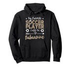 My Favorite Soccer Player Calls Me Dede Hoodie - Aesthetic Graphic Unisex