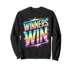 Winners Win All We Do Win Sweatshirt - Unique Graphic for Adults