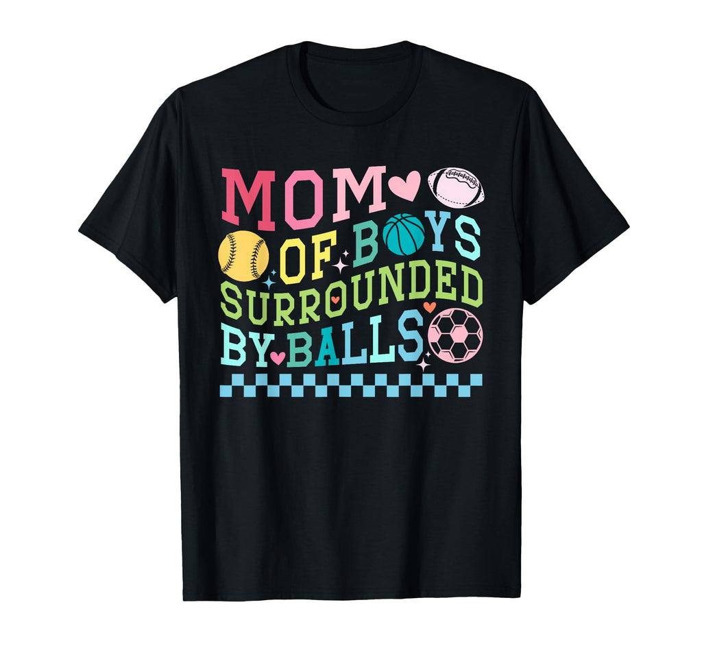 Mom Surrounded Balls Baseball Football T-Shirt - Streetwear Style Unisex