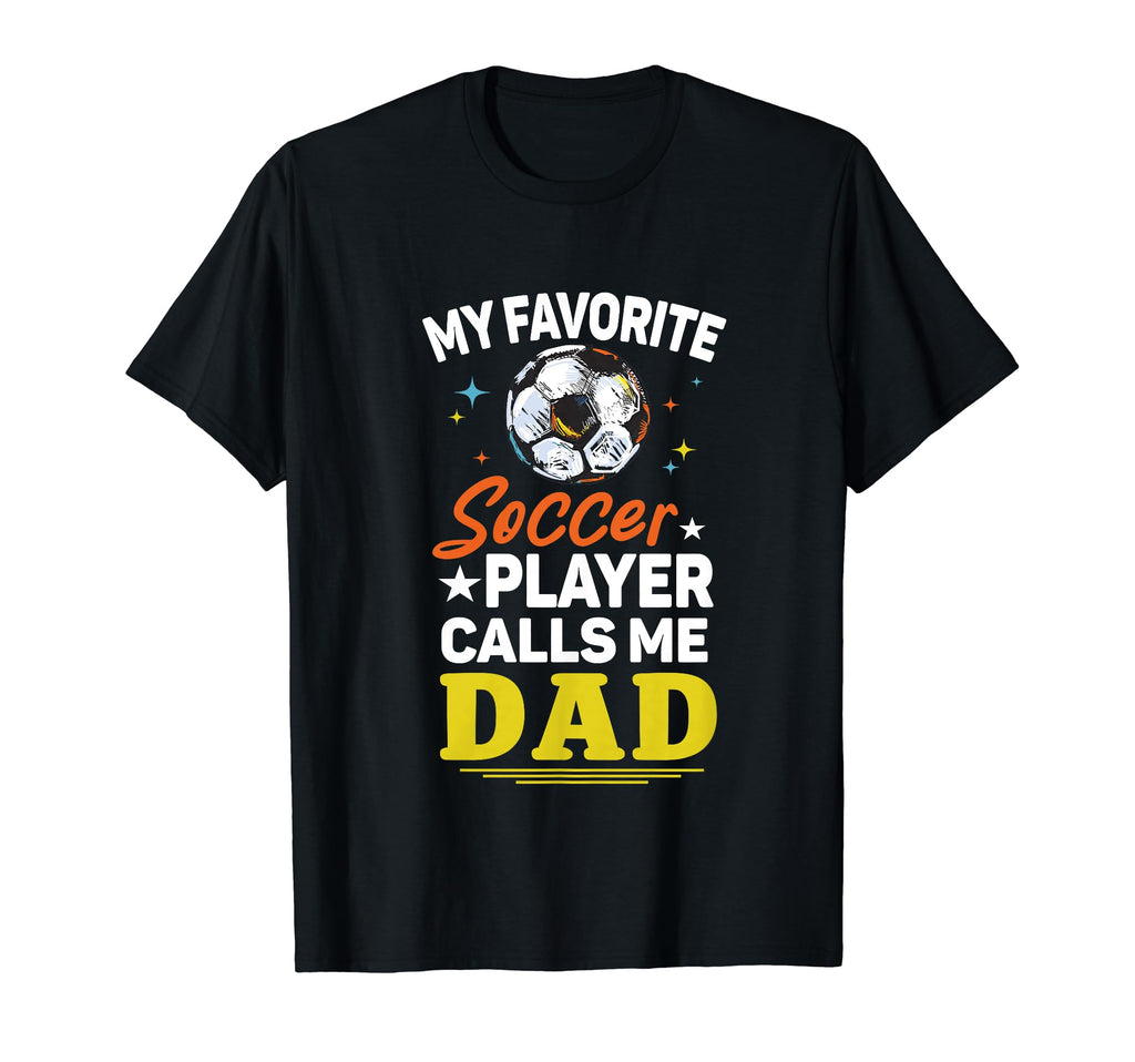 My Favorite Soccer Player Calls Me T-Shirt - Custom Art Print Men Women
