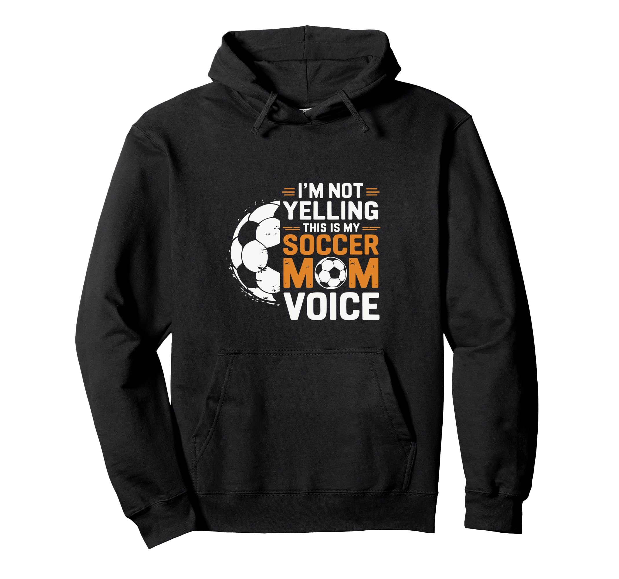 Im Not Yelling This Is My Soccer Mom Hoodie - Novelty Apparel Men Women