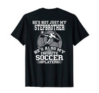 Hes Not Just My Stepbrother Also My T-Shirt - Graphic Print Men Women