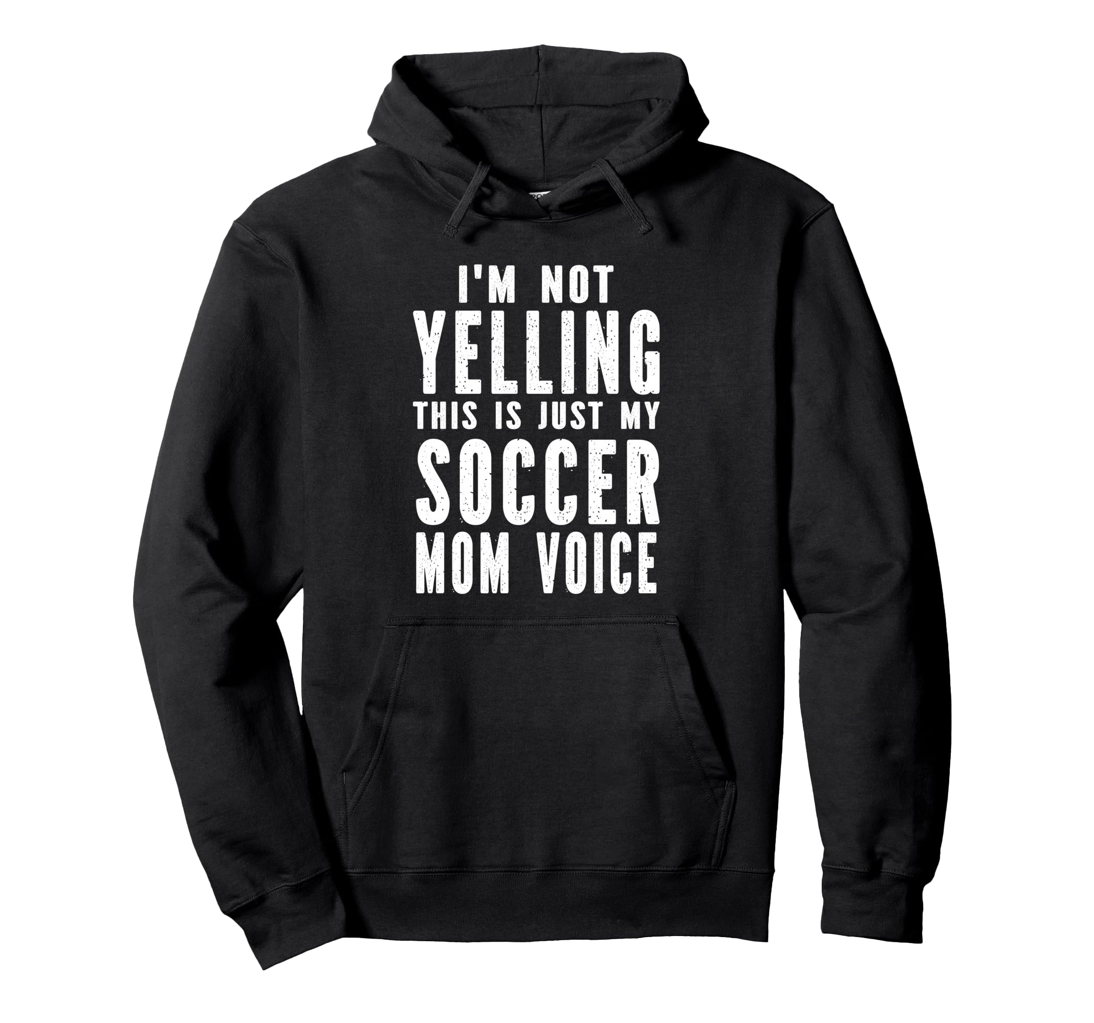 Im Not Yelling This Is Just My Soccer Hoodie - Casual Everyday Wear Unisex