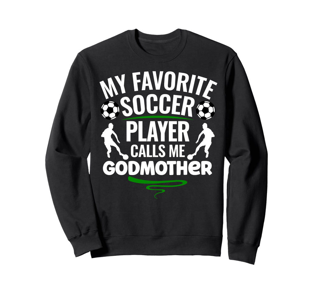 My Favorite Soccer Player Calls Me Sweatshirt - Trendy Graphic Unisex