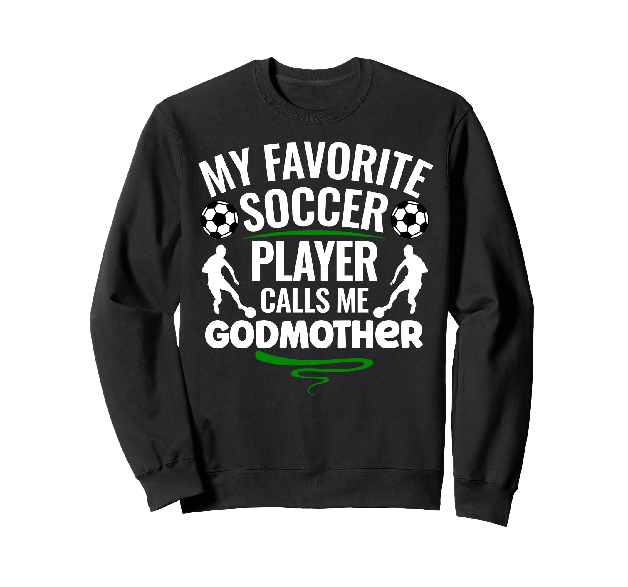 My Favorite Soccer Player Calls Me Sweatshirt - Trendy Graphic Unisex