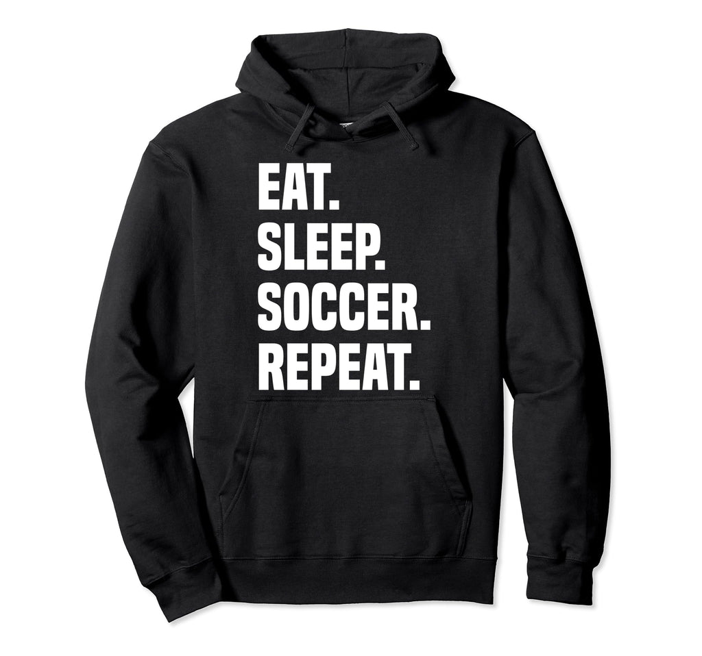 Funny Eat Sleep Soccer Repeat Soccer Hoodie - Minimalist Print Men Women