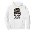 Mom Life Messy Bun Hair Funny Soccer Dance Hoodie - Novelty Apparel Unisex