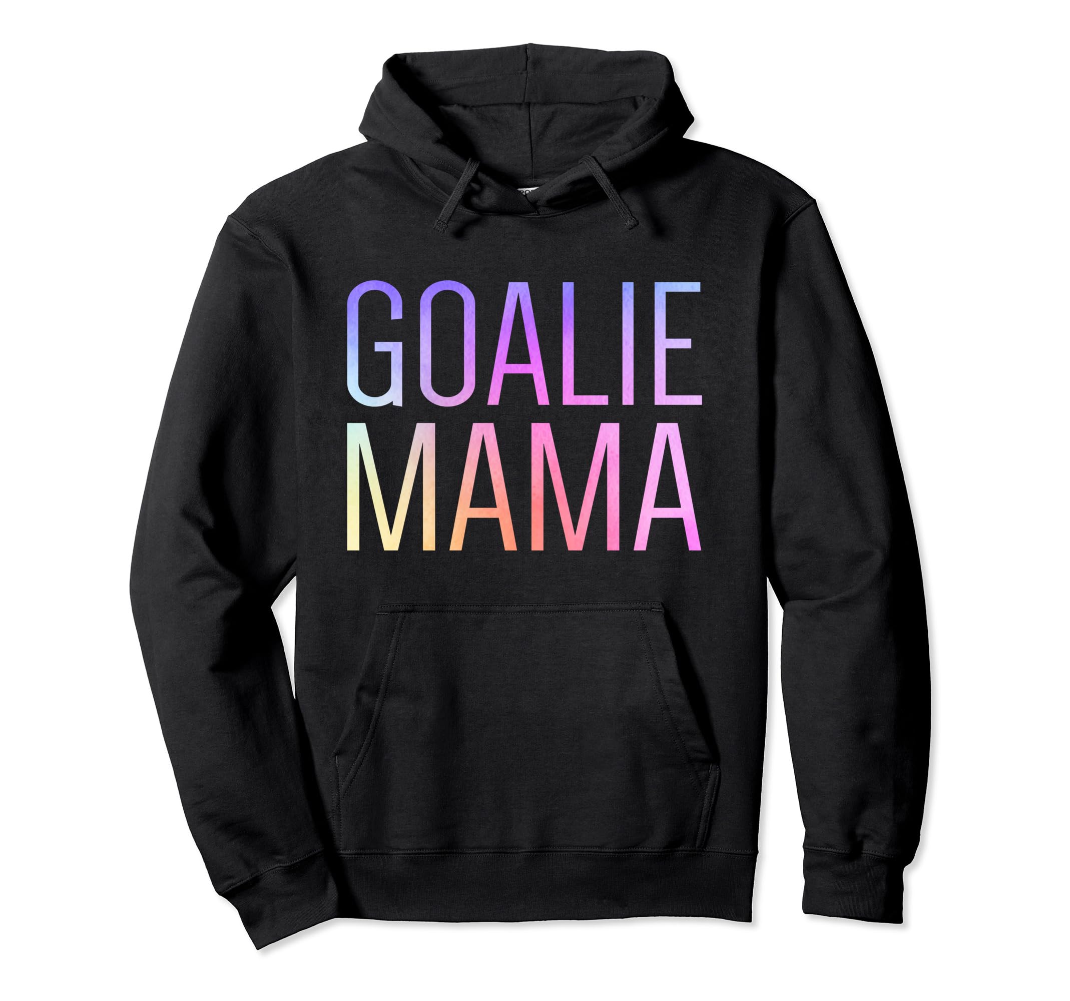Goalie Mama Goalie Mom Lacrosse Soccer Hoodie - Novelty Apparel Unisex