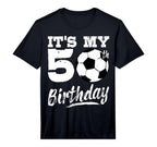 Its My 50Th Birthday Soccer Player 50 T-Shirt - Minimalist Print Men Women