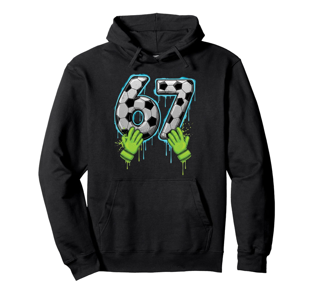 67 Goalkeeper Drip Six Seven Meme Funny 6 Hoodie - Custom Art Print Unisex