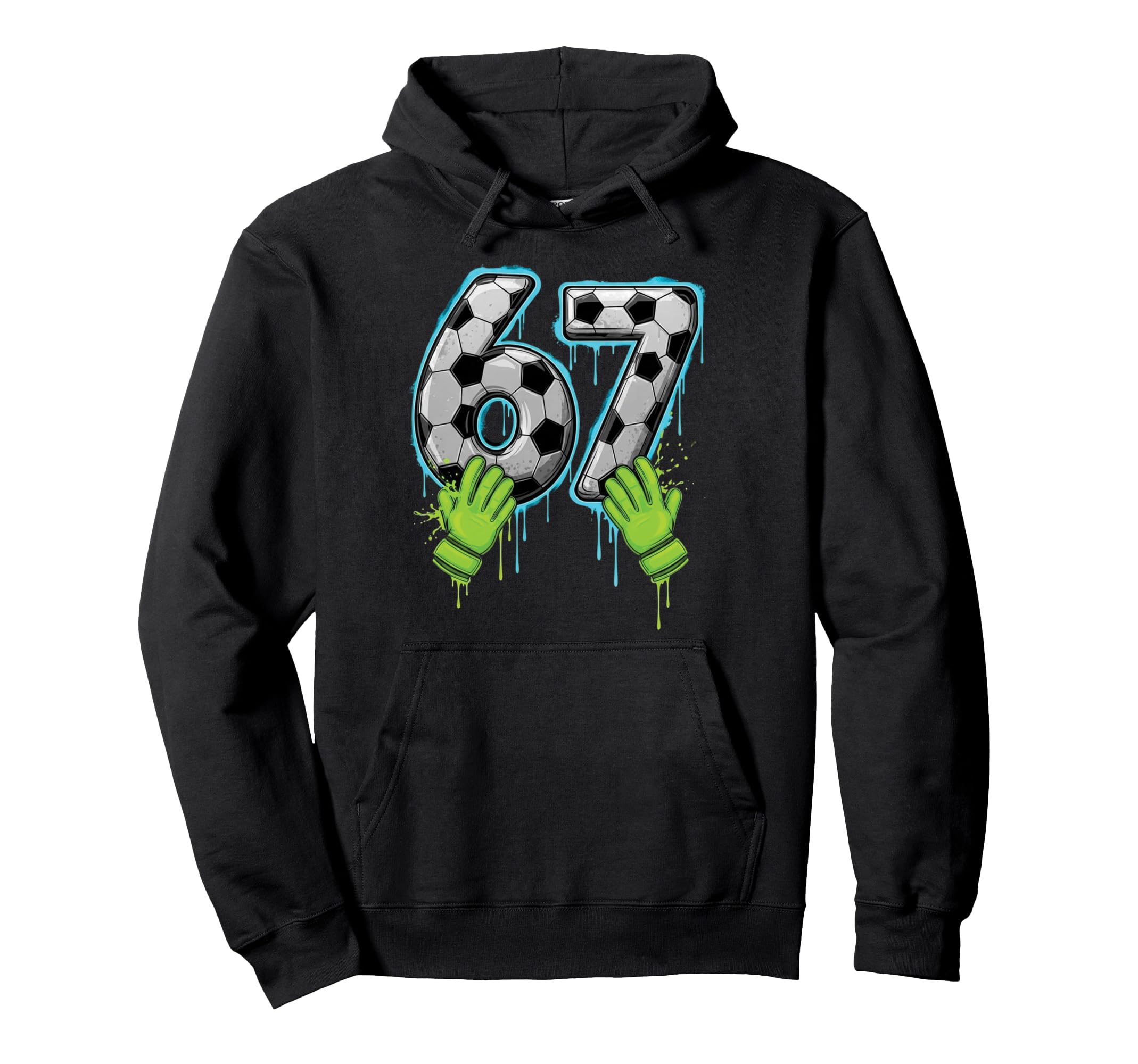 67 Goalkeeper Drip Six Seven Meme Funny 6 Hoodie - Custom Art Print Unisex