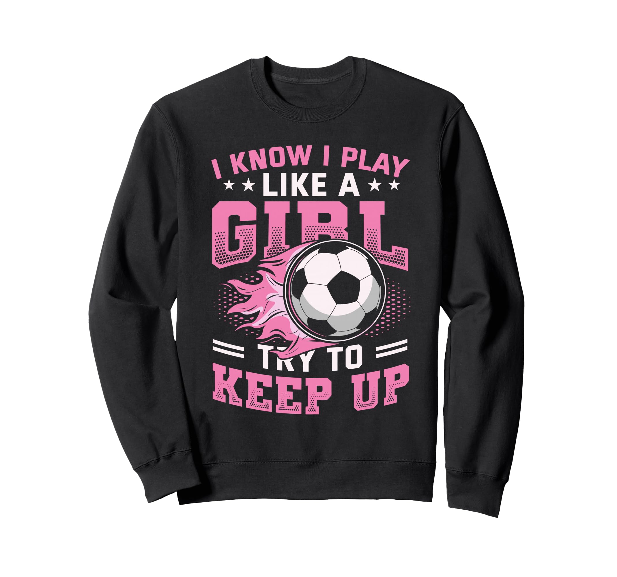 I Know I Play Like Try To Keep Up Sweatshirt - Minimalist Print Unisex