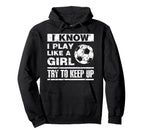 I Play Like Soccer Soccer Player Hoodie - Minimalist Print Men Women