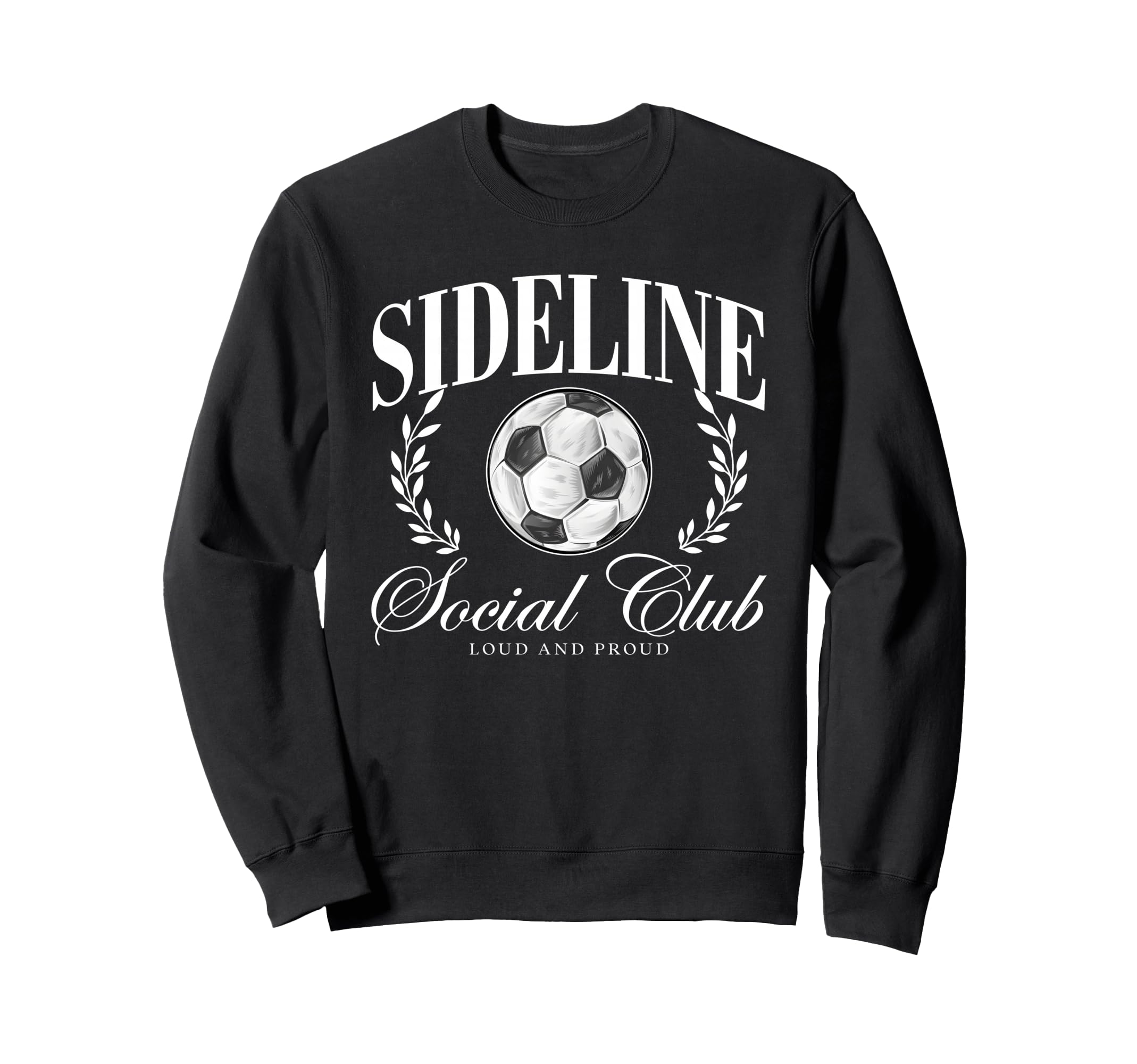 Sideline Social Club Loud And Sweatshirt - Custom Art Print for Adults