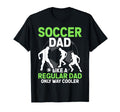 Soccer Dad Soccer Lover Fathers Day T-Shirt - Fun Novelty Design Men Women