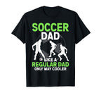 Soccer Dad Soccer Lover Fathers Day T-Shirt - Fun Novelty Design Men Women
