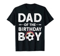 Dad Birthday Soccer Family Love Celebration T-Shirt - Unique Graphic Unisex