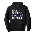 Eat Sleep Soccer Repeat Funny Hoodie - Novelty Apparel for Adults