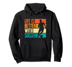Better Soccer Funny Hoodie - Novelty Apparel Unisex