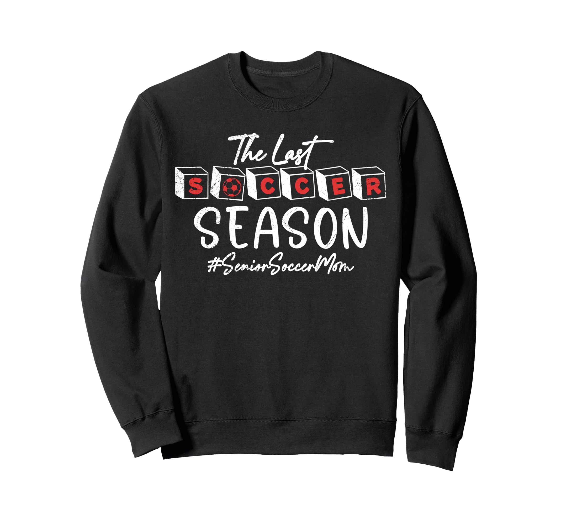 Last Soccer Season Senior Soccer Mom Sweatshirt - Custom Art Print Unisex
