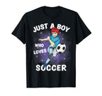 Just Who Loves Soccer Funny T-Shirt - Novelty Apparel Men Women