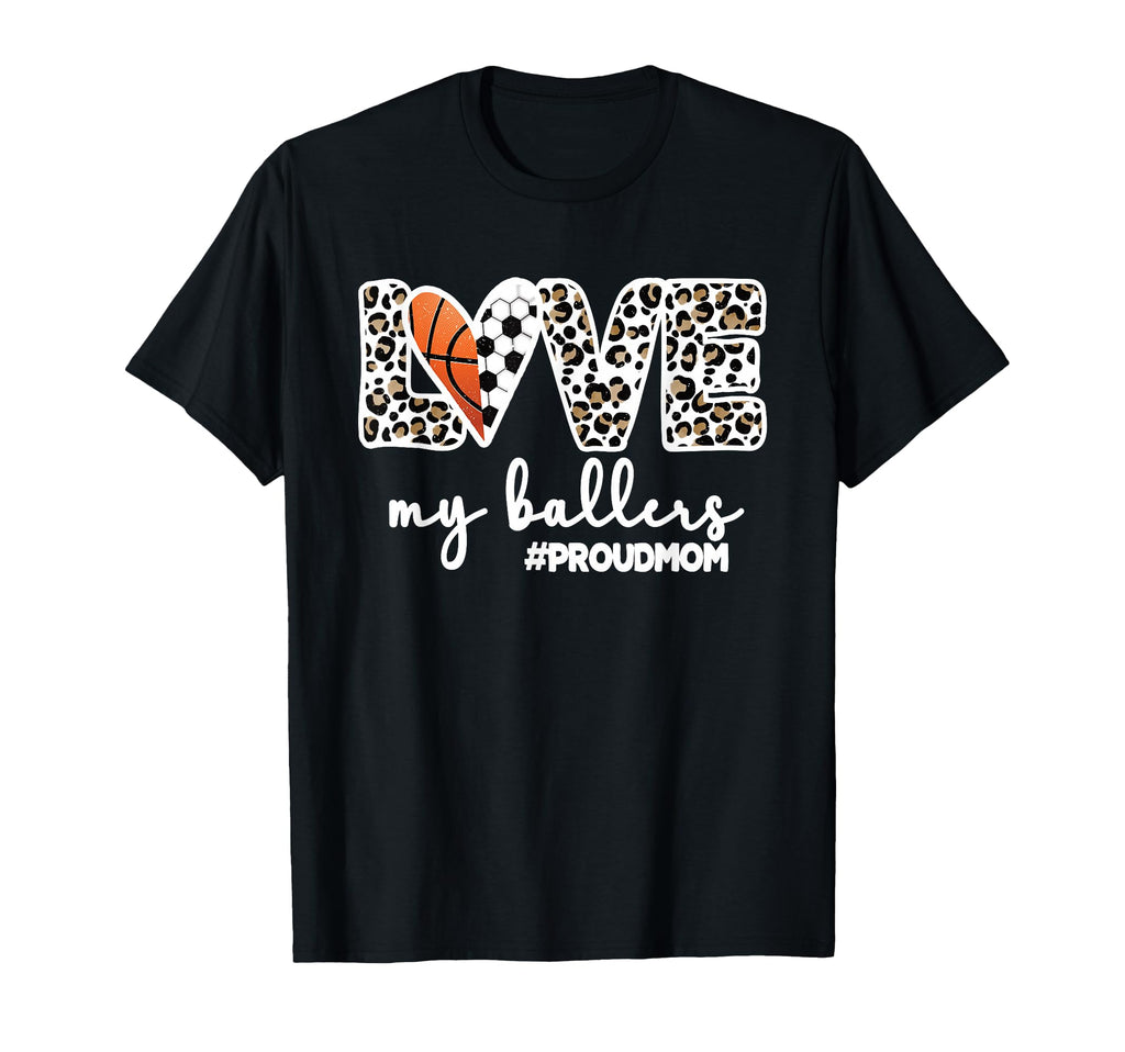 Proud Ballers Mom Soccer Basketball T-Shirt - Streetwear Style Men Women