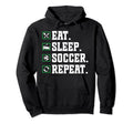 Eat Sleep Soccer Repeat Soccer Player Hoodie - Unique Graphic Unisex