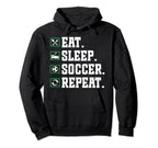 Eat Sleep Soccer Repeat Soccer Player Hoodie - Unique Graphic Unisex