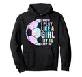 I Know I Play Like Try To Keep Up Soccer Hoodie - Minimalist Print Unisex