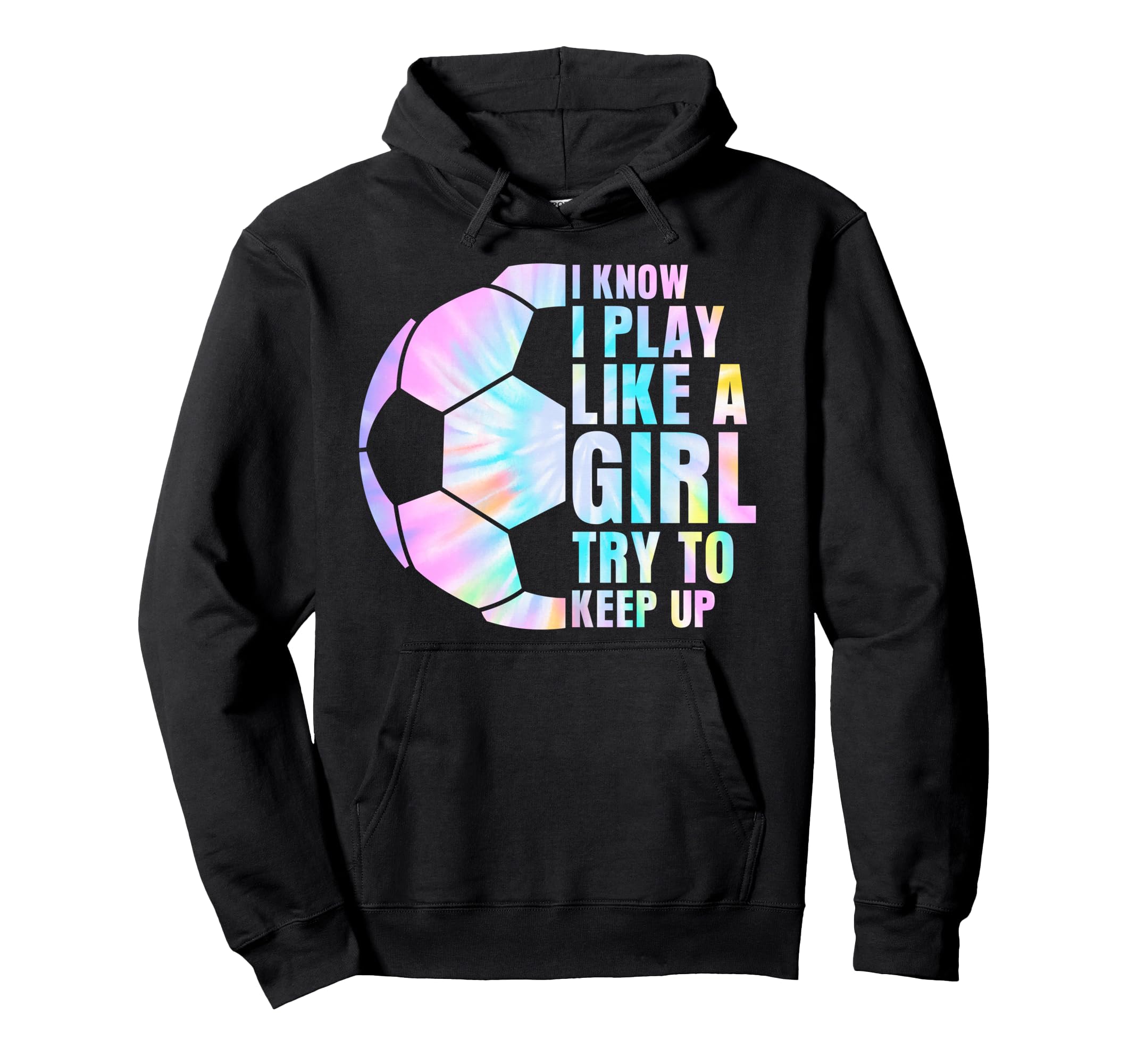 I Know I Play Like Try To Keep Up Soccer Hoodie - Minimalist Print Unisex