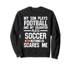 Son Plays Football And Daughter Ball Sweatshirt - Graphic Print Men Women