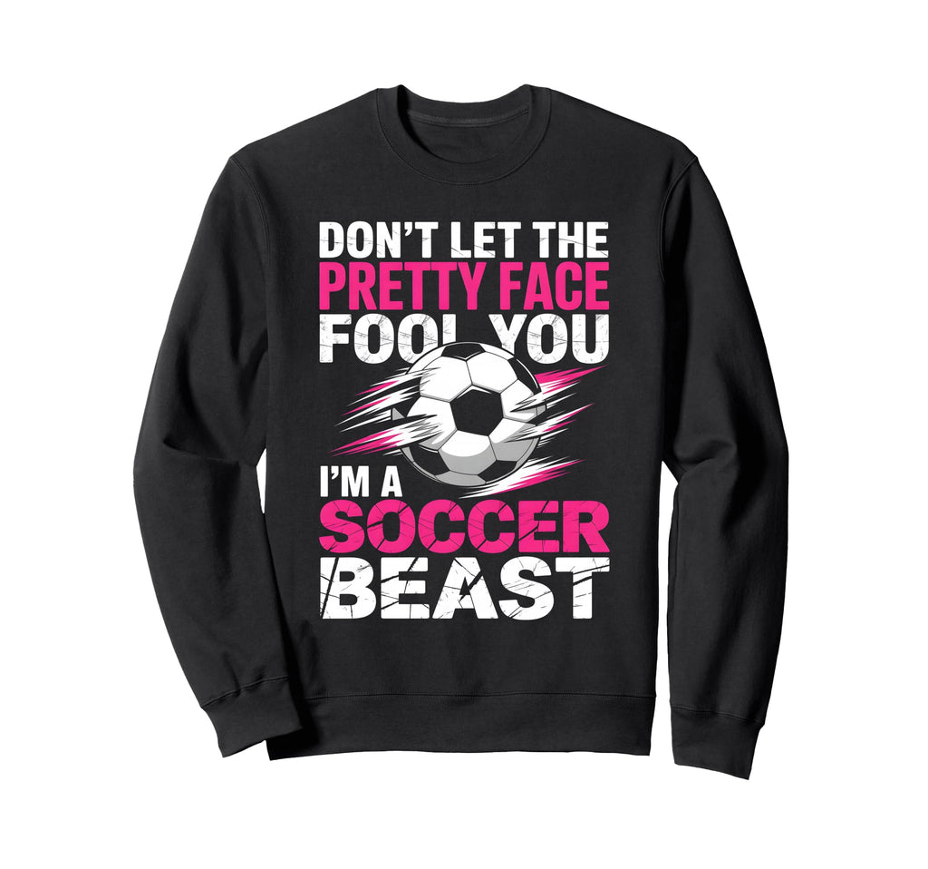 Dont Let Pretty Face Fool You Sweatshirt - Streetwear Style for Adults