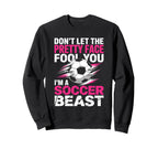 Dont Let Pretty Face Fool You Sweatshirt - Streetwear Style for Adults