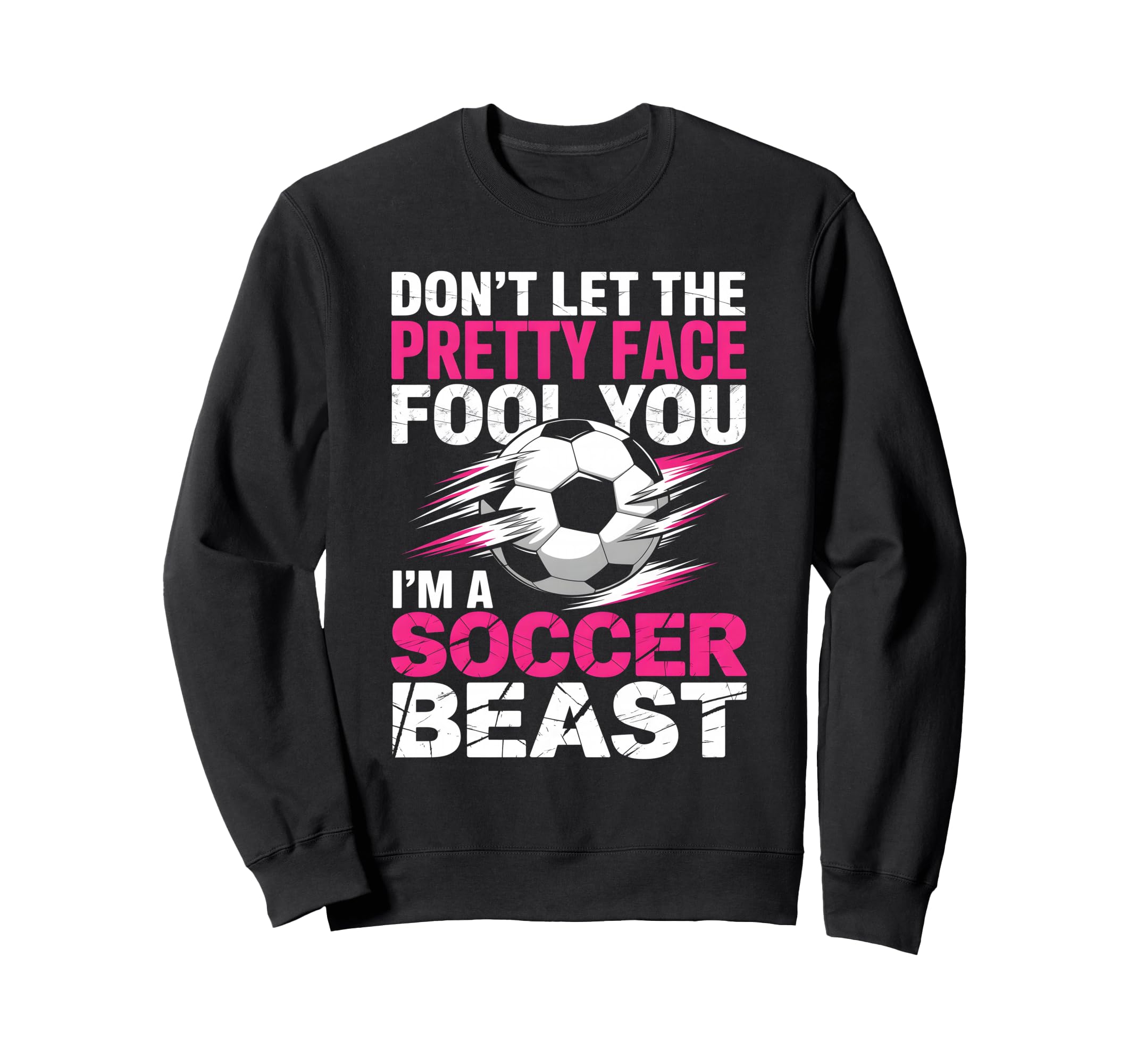 Dont Let Pretty Face Fool You Sweatshirt - Streetwear Style for Adults