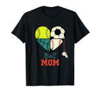 Ball Mom Funny Soccer Baseball T-Shirt - Novelty Apparel for Adults