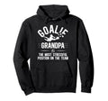 Funny Soccer Goalie Grandpa Soccer Hoodie - Minimalist Print Men Women