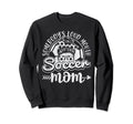 Somebodys Loud Mouth Soccer Mom Sweatshirt - Trendy Graphic for Adults