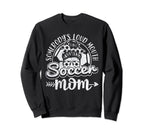 Somebodys Loud Mouth Soccer Mom Sweatshirt - Trendy Graphic for Adults