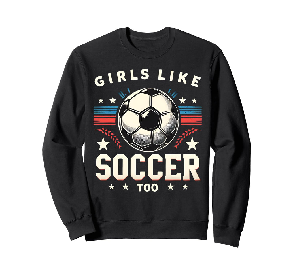 Like Soccer Too Soccer Lovers Sweatshirt - Minimalist Print for Adults