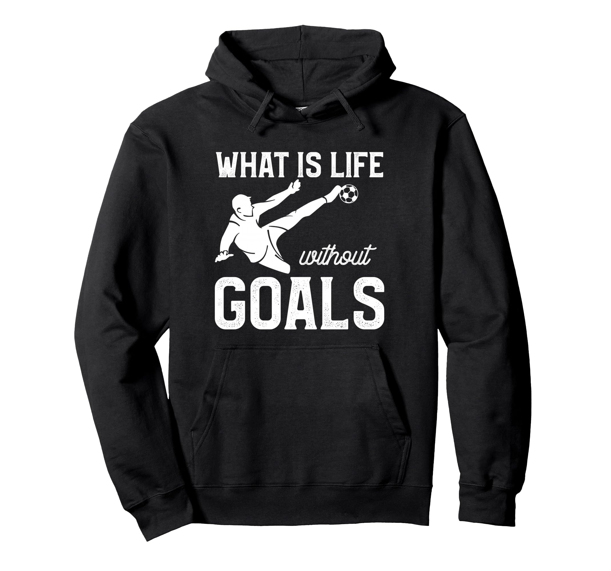 What Is Life Without Goals Sports Hoodie - Aesthetic Graphic Men Women