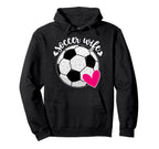 Soccer Wife Soccer Player Heart Hoodie - Casual Everyday Wear Unisex