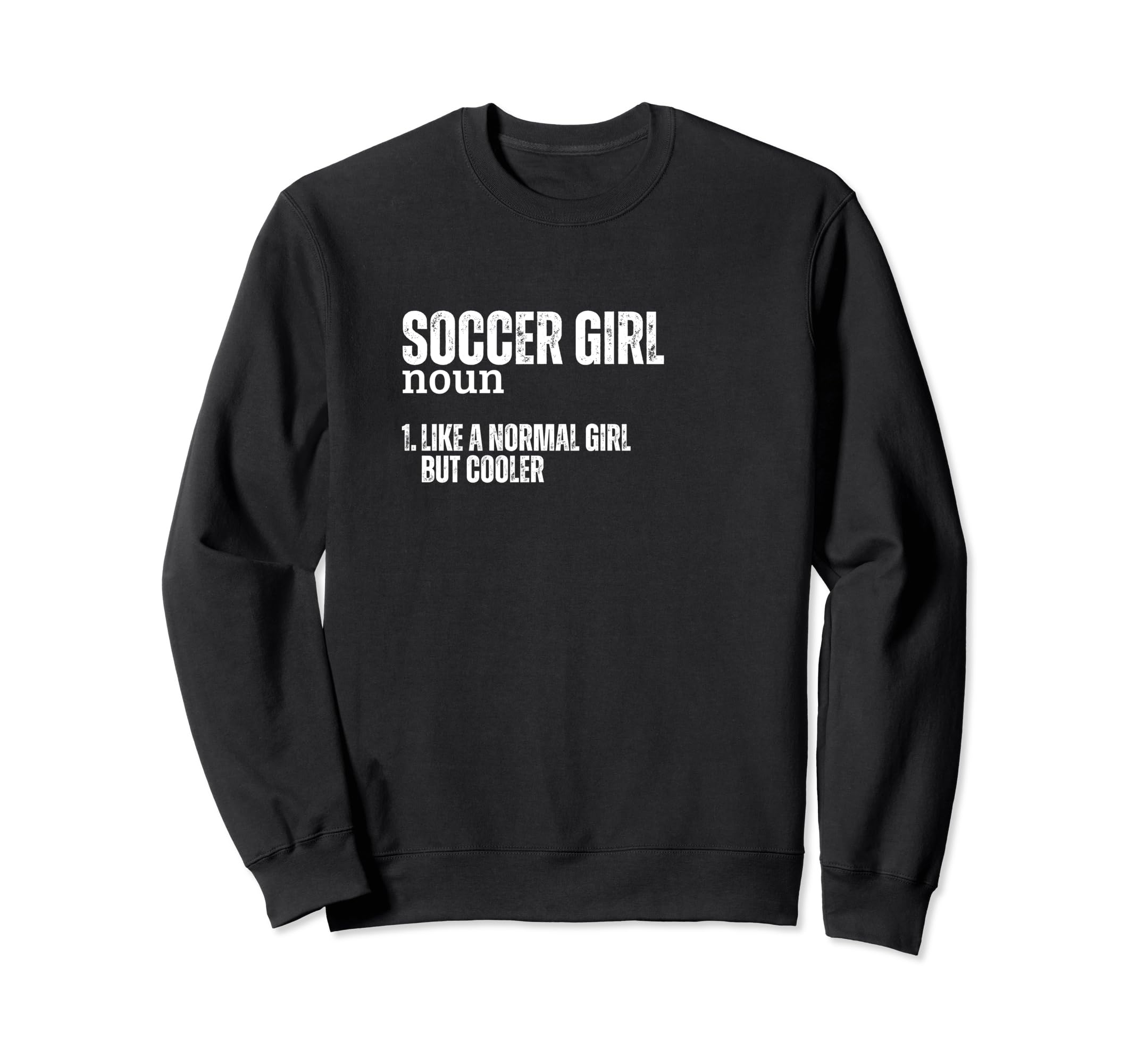 Soccer Definition Funny Soccer Sweatshirt - Unique Graphic for Adults