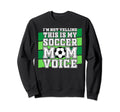 This Is My Soccer Mom Voice Sweatshirt - Minimalist Print for Adults