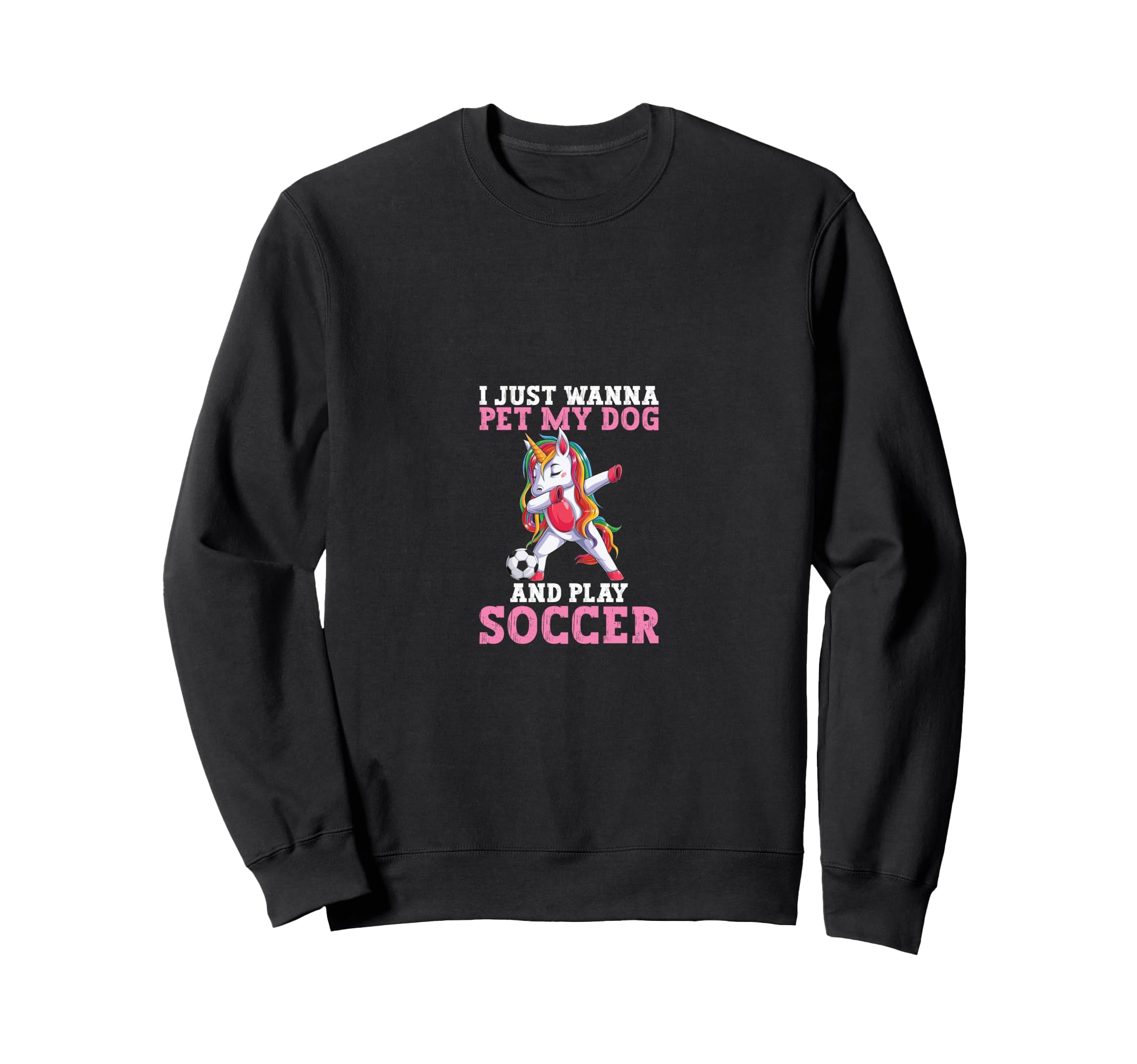 Funny Pet My Dog And Play Soccer Sweatshirt - Trendy Graphic Men Women