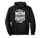 Proud Mom 2025 Senior Graduate Hoodie - Casual Everyday Wear for Adults