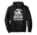 Proud Mom Soccer Ball Senior 2024 Hoodie - Trendy Graphic for Adults