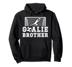 Soccer Goalie Brother Soccer Keeper Bro Hoodie - Trendy Graphic for Adults