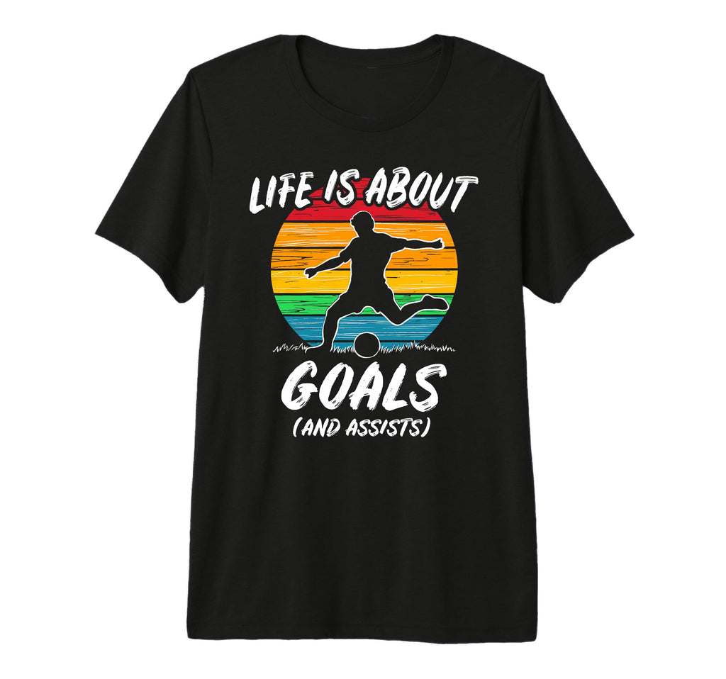 Funny Soccer Life Is About Goals Gift T-Shirt - Graphic Print Men Women