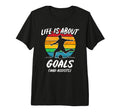 Funny Soccer Life Is About Goals Gift T-Shirt - Graphic Print Men Women